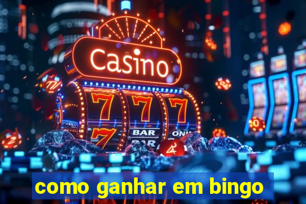 como ganhar em bingo